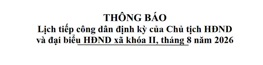 Lịch tiếp công dân định kỳ tháng 8/2026 của Chủ tịch HĐND và đại biểu HĐND xã Liên Sơn Lắk khóa II